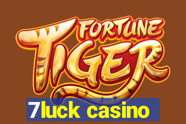 7luck casino